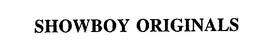 SHOWBOY ORIGINALS trademark