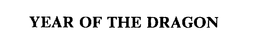 YEAR OF THE DRAGON trademark