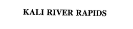KALI RIVER RAPIDS trademark