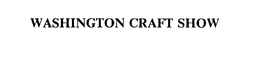 WASHINGTON CRAFT SHOW trademark