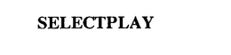 SELECTPLAY trademark