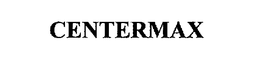 CENTERMAX trademark