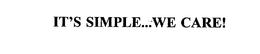 IT'S SIMPLE...WE CARE! trademark