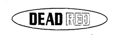 DEAD RED trademark