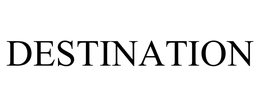 DESTINATION trademark
