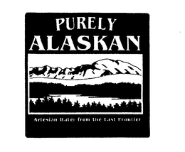 PURELY ALASKAN ARTESIAN WATER FROM THE LAST FRONTIER trademark