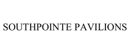 SOUTHPOINTE PAVILIONS trademark