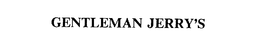 GENTLEMAN JERRY'S trademark