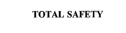 TOTAL SAFETY trademark