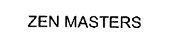 ZEN MASTERS trademark