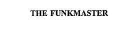 THE FUNKMASTER trademark