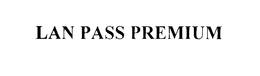 LAN PASS PREMIUM trademark