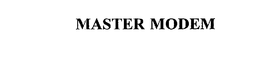 MASTER MODEM trademark