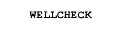 WELLCHECK trademark