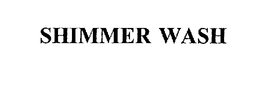 SHIMMER WASH trademark