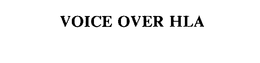 VOICE OVER HLA trademark