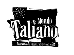 MONDO TALIANO HANDCRAFTED GRILLERS, WRAPS trademark