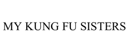 MY KUNG FU SISTERS trademark