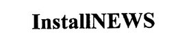 INSTALLNEWS trademark