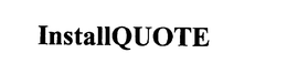 INSTALLQUOTE trademark