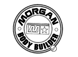 MORGAN BODY BUILDER trademark