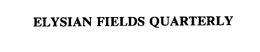 ELYSIAN FIELDS QUARTERLY trademark