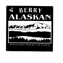 BERRY ALASKAN ARTESAN WATER FROM THE LAST FRONTIER trademark