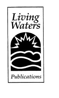 LIVING WATERS PUBLICATIONS trademark