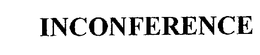 INCONFERENCE trademark