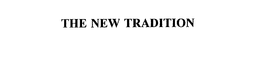 THE NEW TRADITION trademark