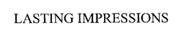 LASTING IMPRESSIONS trademark