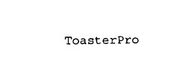 TOASTERPRO trademark