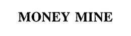 MONEY MINE trademark