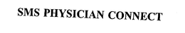 SMS PHYSICIAN CONNECT trademark
