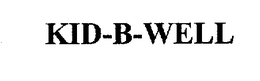 KID-B-WELL trademark