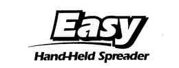 EASY HAND-HELD SPREADER trademark