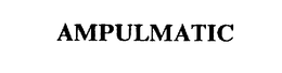 AMPULMATIC trademark