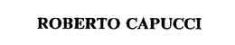 ROBERTO CAPUCCI trademark