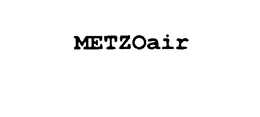 METZOAIR trademark