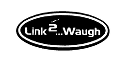 LINK2...WAUGH trademark