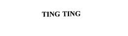TING TING trademark