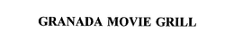 GRANADA MOVIE GRILL trademark
