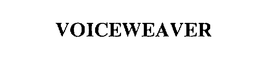 VOICEWEAVER trademark
