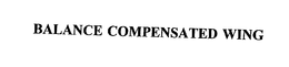 BALANCE COMPENSATED WING trademark