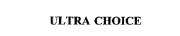 ULTRA CHOICE trademark