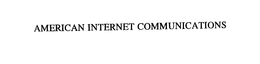 AMERICAN INTERNET COMMUNICATIONS trademark