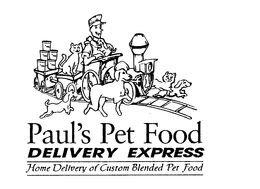 PAUL'S PET FOOD DELIVERY EXPRESS HOME DELIVERY OF CUSTOM BLENDED PET FOOD trademark