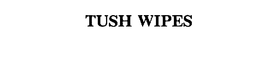 TUSH WIPES trademark