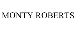 MONTY ROBERTS trademark