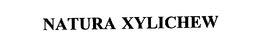 NATURA XYLICHEW trademark